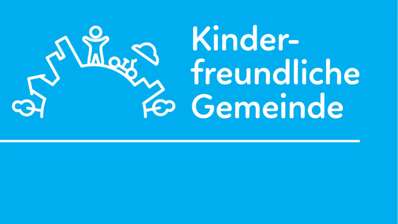 UNICEF Initiative "Kinderfreundliche Gemeinde"